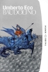 Baudolino 2007 г Мягкая обложка, 640 стр ISBN 978-3-423-13138-4 инфо 3674r.
